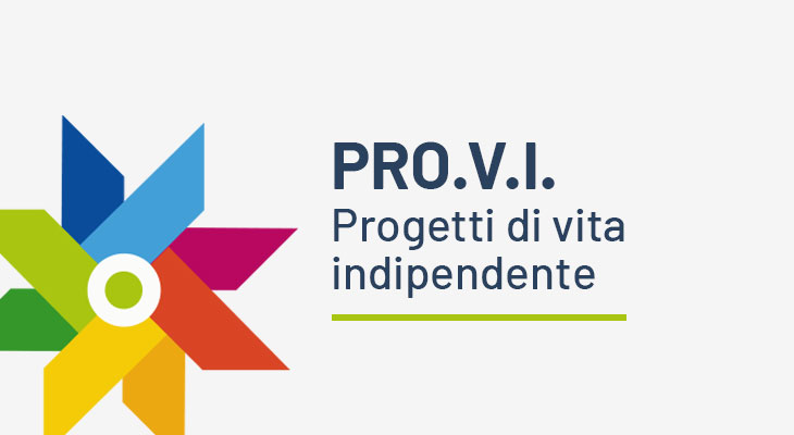 PRO.V.I e PRO.V.I Dopo di NOI – Avvio seconda annualità